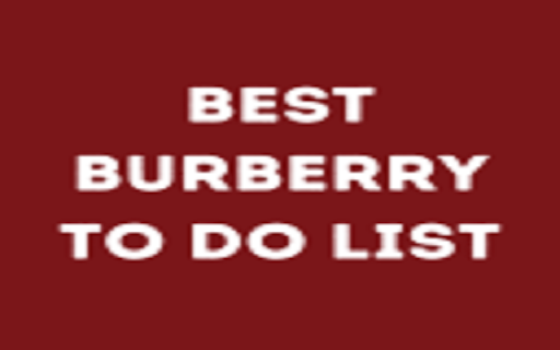 Best Burberry Do List from Chrome web store to be run with OffiDocs Chromium online Best Burberry Do List from Chrome web store to be run with OffiDocs Chromium online