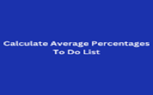 Calculate Average Percentages To Do List from Chrome web store to be run with OffiDocs Chromium online Calculate Average Percentages To Do List from Chrome web store to be run with OffiDocs Chromium online