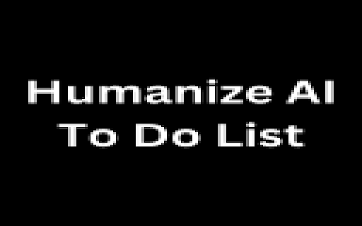 Humanize AI To Do List from Chrome web store to be run with OffiDocs Chromium online Humanize AI To Do List from Chrome web store to be run with OffiDocs Chromium online