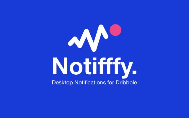 Notifffy Dribbble Notifications from Chrome web store to be run with OffiDocs Chromium online Notifffy Dribbble Notifications from Chrome web store to be run with OffiDocs Chromium online