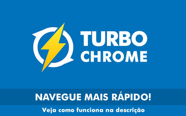 Turbo Chrome Navegue mais rápido! from Chrome web store to be run with OffiDocs Chromium online Turbo Chrome Navegue mais rápido! from Chrome web store to be run with OffiDocs Chromium online