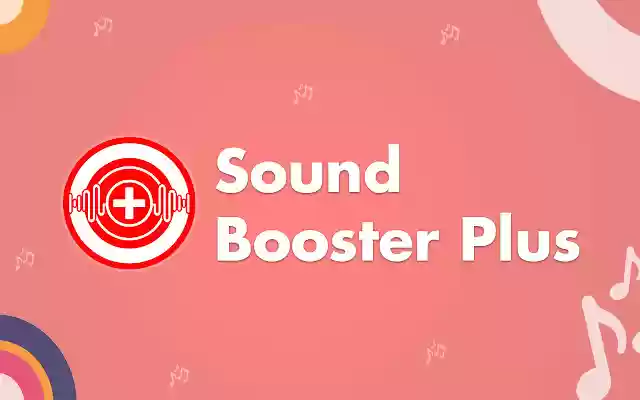 Sound Booster Plus from Chrome web store to be run with OffiDocs Chromium online Sound Booster Plus from Chrome web store to be run with OffiDocs Chromium online